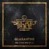 Secret Rule - Quarantine: The Other Side of Us